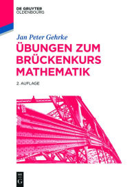 Title: Übungen zum Brückenkurs Mathematik, Author: Jan Peter Gehrke