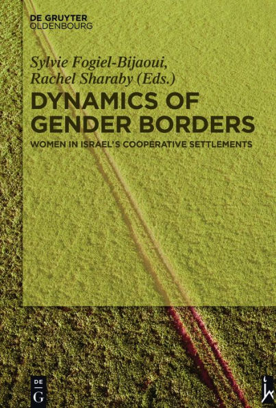 Dynamics of Gender Borders: Women Israel's Cooperative Settlements