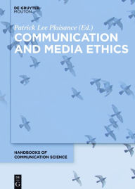 Title: Communication and Media Ethics, Author: Patrick Lee Plaisance