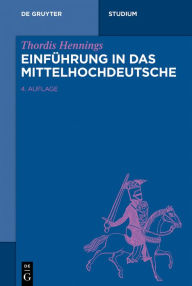 Title: Einführung in das Mittelhochdeutsche, Author: Thordis Hennings