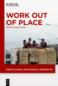 Title: Work out of Place, Author: Mahua Sarkar