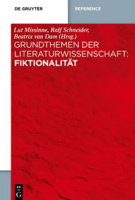 Title: Grundthemen der Literaturwissenschaft: Fiktionalität, Author: Lut Missinne