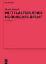 Mittelalterliches nordisches Recht: Eine Quellenkunde