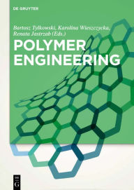 Title: Polymer Engineering, Author: Bartosz Tylkowski