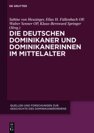 Title: Die deutschen Dominikaner und Dominikanerinnen im Mittelalter, Author: Sabine von Heusinger