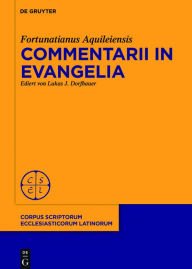 Title: Commentarii in evangelia, Author: Fortunatianus Aquileiensis