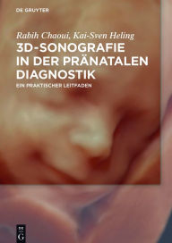 Title: 3D-Sonografie in der pränatalen Diagnostik: Ein praktischer Leitfaden, Author: Rabih Chaoui