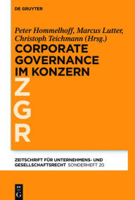 Title: Corporate Governance im grenzüberschreitenden Konzern, Author: Peter Hommelhoff