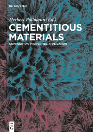 Title: Cementitious Materials: Composition, Properties, Application, Author: Herbert Pöllmann