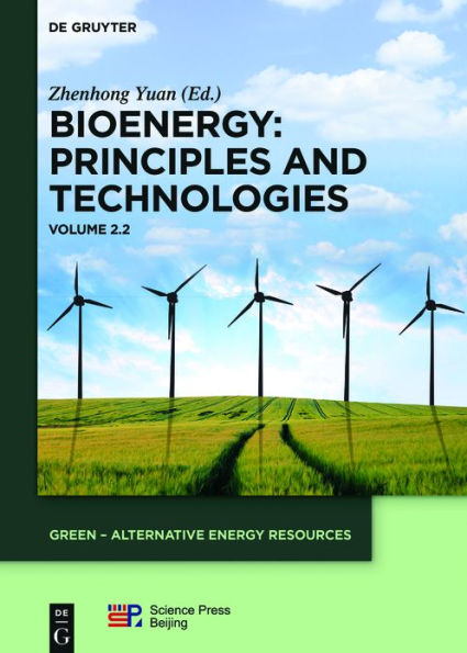 Bioenergy: Principles and Technologies: Volume 2.2