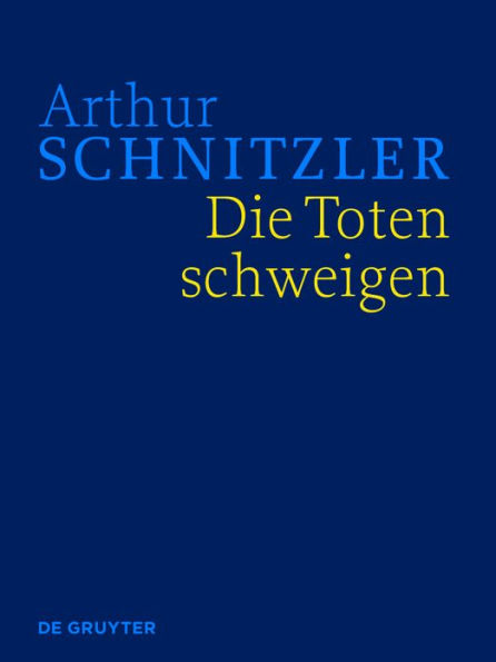 Die Toten schweigen: Historisch-kritische Ausgabe