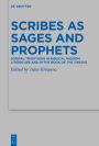 Scribes as Sages and Prophets: Scribal Traditions in Biblical Wisdom Literature and in the Book of the Twelve