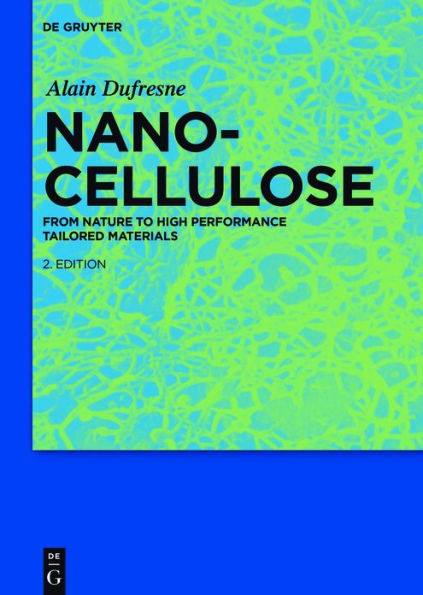 Nanocellulose: From Nature to High Performance Tailored Materials