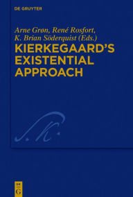 Title: Kierkegaard's Existential Approach, Author: Arne Grøn