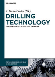 Title: Drilling Technology: Fundamentals and Recent Advances, Author: J. Paulo Davim