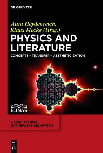Physics and Literature: Concepts - Transfer - Aestheticization