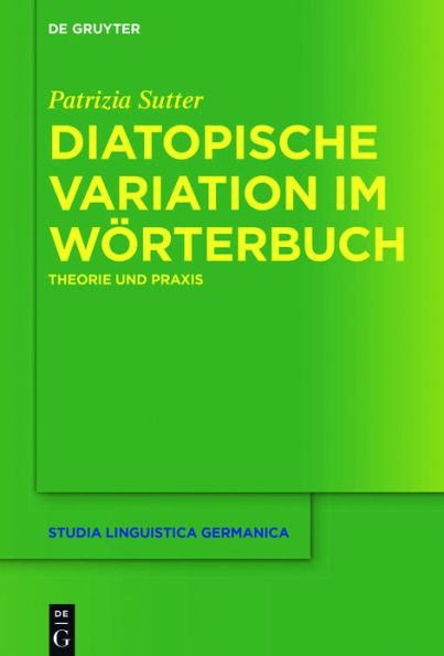 Diatopische Variation im Wörterbuch: Theorie und Praxis
