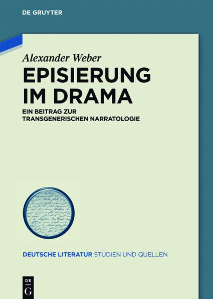 Episierung im Drama: Ein Beitrag zur transgenerischen Narratologie