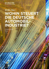 Title: Wohin steuert die deutsche Automobilindustrie?, Author: Willi Diez