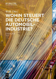 Title: Wohin steuert die deutsche Automobilindustrie?, Author: Willi Diez