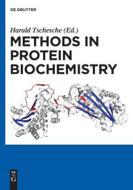 Title: Methods in Protein Biochemistry, Author: Harald Tschesche