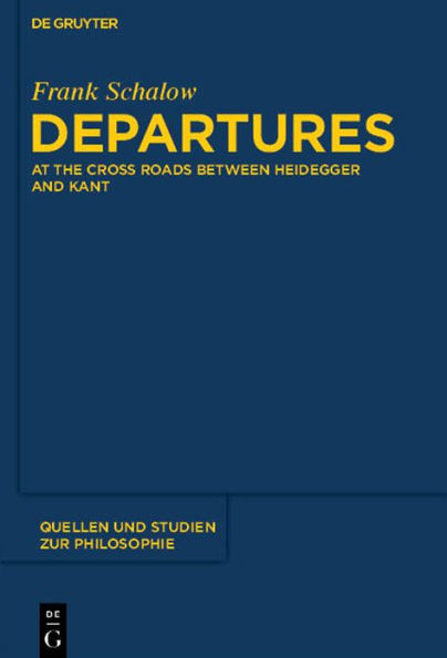 Departures: At the Crossroads between Heidegger and Kant