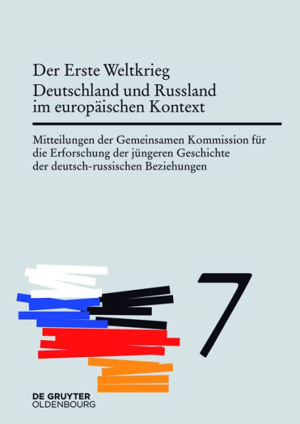 Der Erste Weltkrieg. Deutschland und Russland im europäischen Kontext