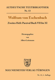 Title: Parzival Buch VII bis XI, Author: Albert Leitzmann