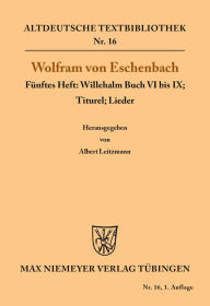 Title: Willehalm Buch VI bis IX; Titurel; Lieder, Author: Wolfram von Eschenbach