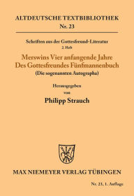 Title: Schriften aus der Gottesfreund-Literatur: 2. Heft: Merswins vier anfangende Jahre; Des Gottesfreundes Fünfmannenbuch (Das sogenannte Autograph), Author: Rulman Merswin