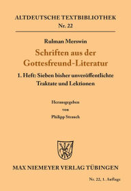 Title: Schriften aus der Gottesfreund-Literatur: 1. Heft: Sieben bisher unveröffentlichte Traktate und Lektionen, Author: Rulman Merswin