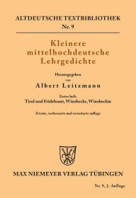 Title: Kleinere mittelhochdeutsche Lehrgedichte: 1. Heft: Tirol und Fridebrant, Winsbecke, Winsbeckin, Author: Albert Leitzmann