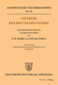 Title: Notkers des Deutschen Werke: Zweiter Band. Marcianus Capella, De Nuptiis Philologiae et Mercurii, Author: Edward H. Sehrt