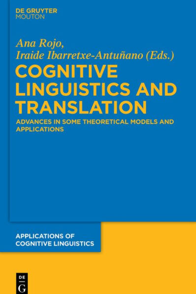 Cognitive Linguistics and Translation: Advances Some Theoretical Models Applications