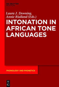 Title: Intonation in African Tone Languages, Author: Laura J. Downing