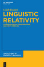 Linguistic Relativity: Evidence Across Languages and Cognitive Domains