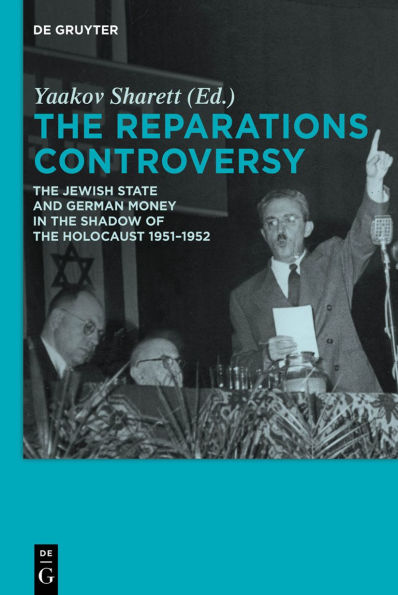 the Reparations Controversy: Jewish State and German Money Shadow of Holocaust 1951-1952