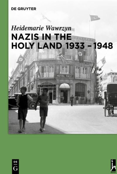 Nazis the Holy Land 1933-1948