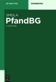 Title: PfandBG: Pfandbriefgesetz, §§ 22a-22o Kreditwesengesetz, Author: Rainer Smola