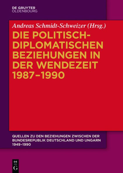 Die politisch-diplomatischen Beziehungen der Wendezeit 1987-1990