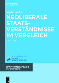 Title: Neoliberale Staatsverständnisse im Vergleich, Author: Stefan Kolev