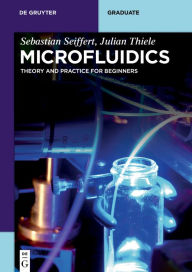 Title: Microfluidics: Theory and Practice for Beginners, Author: Sebastian Seiffert