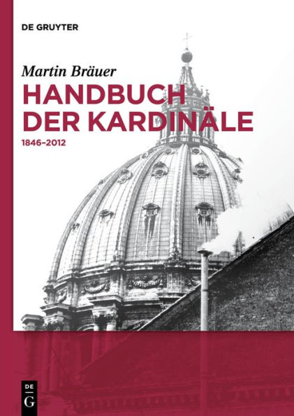 Handbuch der Kardinäle: 1846-2012