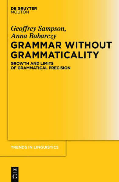 Grammar Without Grammaticality: Growth and Limits of Grammatical Precision