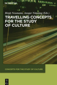 Title: Travelling Concepts for the Study of Culture, Author: Birgit Neumann