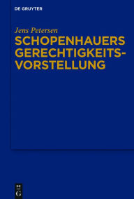 Title: Schopenhauers Gerechtigkeitsvorstellung, Author: Jens Petersen