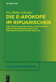 Title: Die e-Apokope im Ripuarischen: Eine korpuslinguistische Untersuchung spätmittelhochdeutscher und frühneuhochdeutscher Quellen, Author: Eva Büthe-Scheider