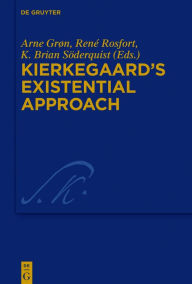 Title: Kierkegaard's Existential Approach, Author: Arne Gr#x000F8;n