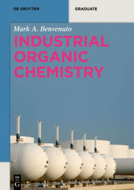 Title: Industrial Organic Chemistry, Author: Mark Anthony Benvenuto