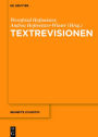 Textrevisionen: Beiträge der Internationalen Fachtagung der Arbeitsgemeinschaft für germanistische Edition, Graz, 17. bis 20. Februar 2016